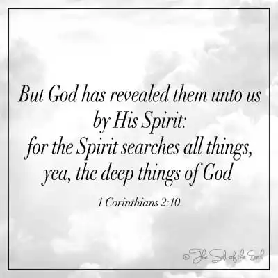 1 Коринфянам 2:10 но Бог открыл их нам духом Своим, ибо дух все проницает и глубины Божии