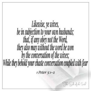 Изображение открыто Библия и Библический стих 1 Питер 3-1-2 Жены подчиняются своему своему мужу, что, если какое -либо не подчиняется тому слову, которое они также могут без слова