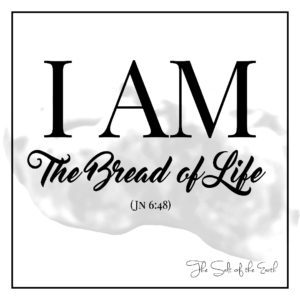 I am the Bread of life