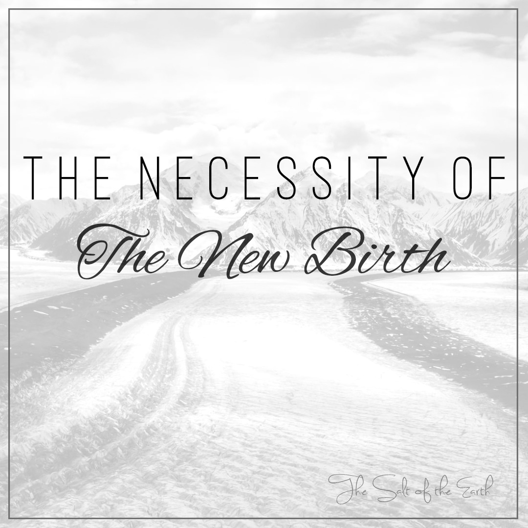 The necessity of the new birth, regeneração
