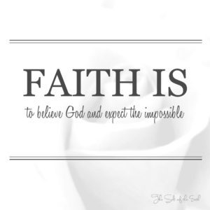 faith is to believe God