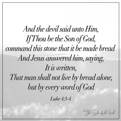If Thou be the son of God command this stone Luke 4:3-4