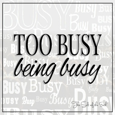 Too busy being busy