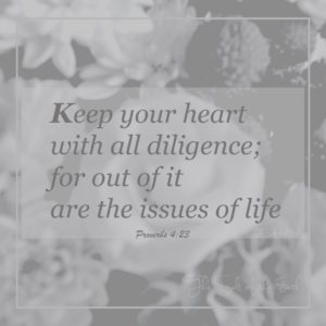keep your heart with all diligence