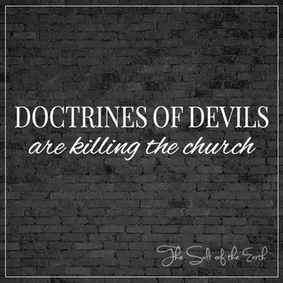 Doctrines of devils are killing the church 1 ティモシー 4:1-2