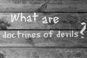 ¿Cuáles son las doctrinas de los demonios?