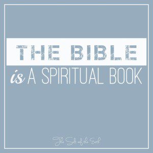 La Biblia es un libro espiritual.