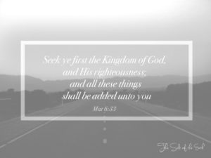 Seek you first the Kingdom of God