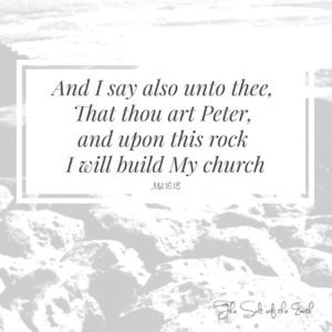Matthew 16:18 Thou art Peter and upon this rock I will build My church