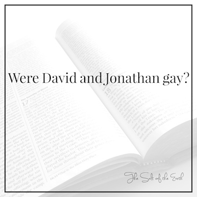 ¿Eran David y Jonatán homosexuales??