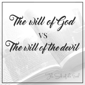 volonté de Dieu contre volonté du diable