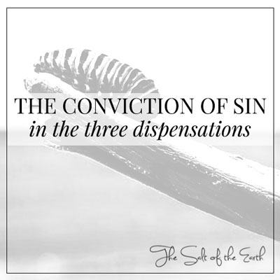 The conviction of sin in three dispensations