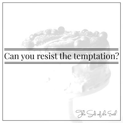 Կարող եք դիմակայել գայթակղությանը