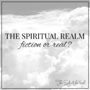 spiritual realm real or fiction