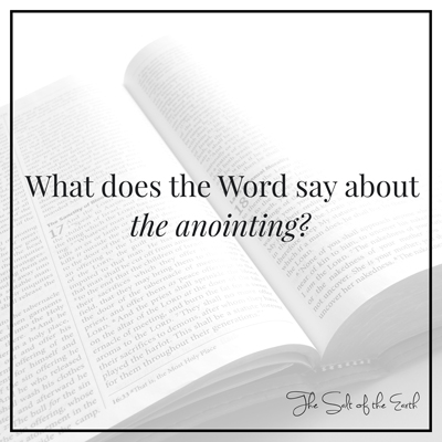 What does the Bible say about the anointing