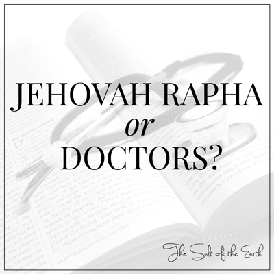 Jehovah Rapha or doctors