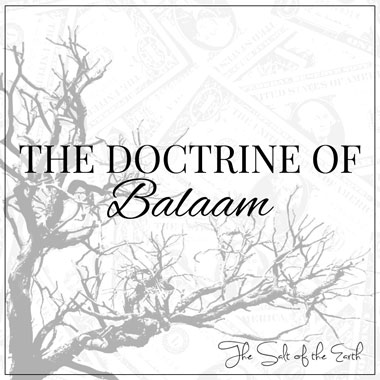 Doctrine de Balaam, salaire de Balaam, chemin de Balaam
