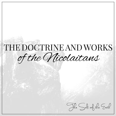 La doctrine des Nicolaïtes œuvres des Nicolaïtes, qui étaient les Nicolaïtes dans la Bible