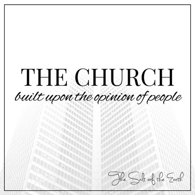 եկեղեցի, որը կառուցված է մարդկանց կարծիքի վրա