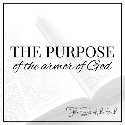 The purpose of the armor of God