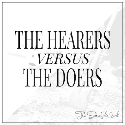 Hearers versus doers