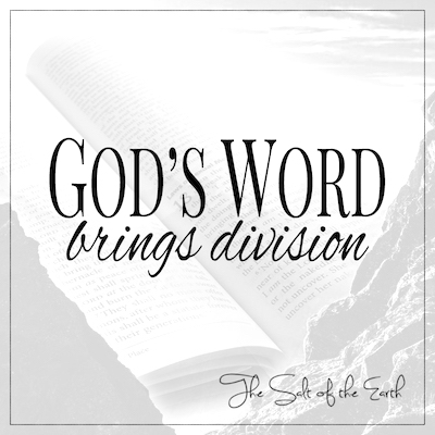 God's Word brings division