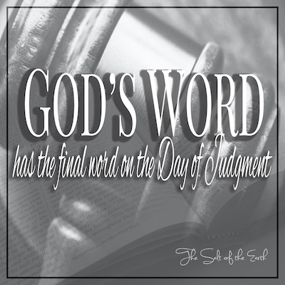 God's Word has the final word on the Day of Judgment