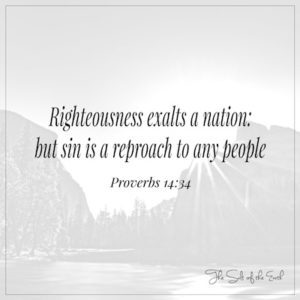 Ordspråk 14:34 righteousness exalts a nation sin is a reproach to any people