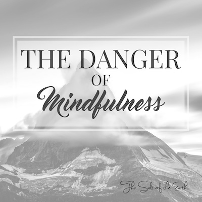 Danger of mindfulness