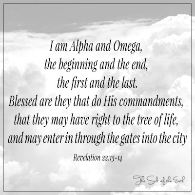 I am Alpha and Omega the beginning and the end first and last revelation 22:13-14