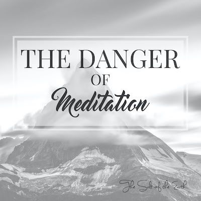 image of mountain with blog title Danger of meditation