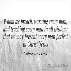 Jesus Christ we preach warning every man and teaching every man in all wisdom