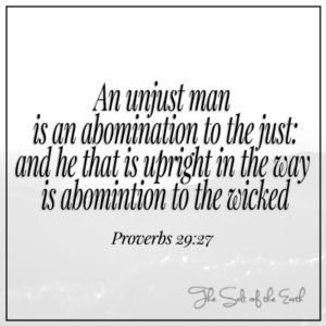 unjust man is an abomination to the just and he that is upright in the way is abomination to the wicked
