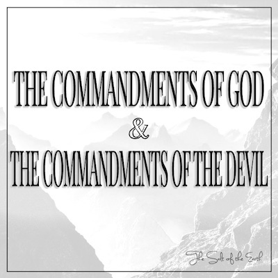 Commandments of God and the commandments of the devil