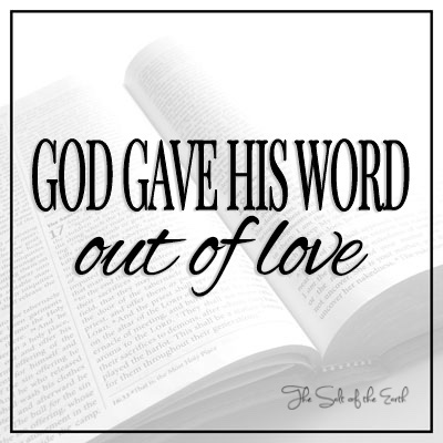 God gave His Word out of love