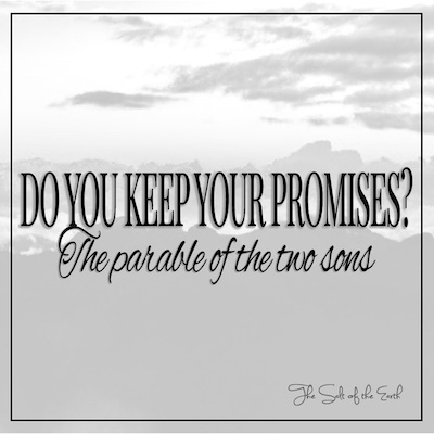 คุณรักษาสัญญาของคุณ? คำอุปมาบุตรชายสองคนมัทธิว 21:28