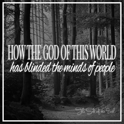 бог этого мира ослепил разум людей