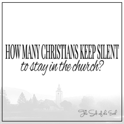 How many Christians keep silent to stay in the church?