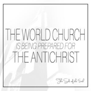 World church is being prepared for the antichrist