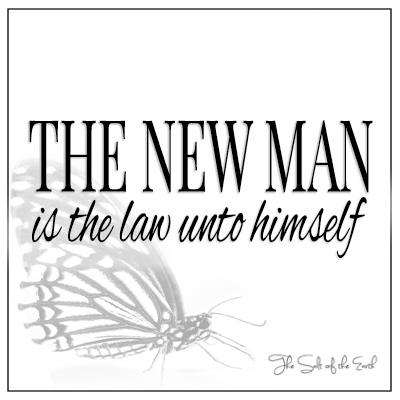 New man is the law unto himself