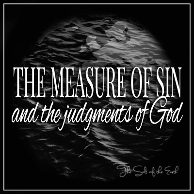 The measure of sin and the judgments of God