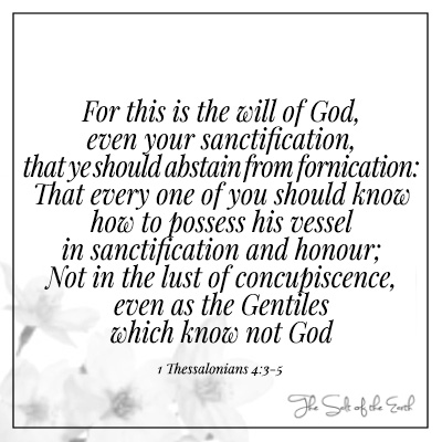 Lebo toto je vôľa Božia, vaše posvätenie sa zdržiavajte smilstva 1 Solúnčanov 4:3-5