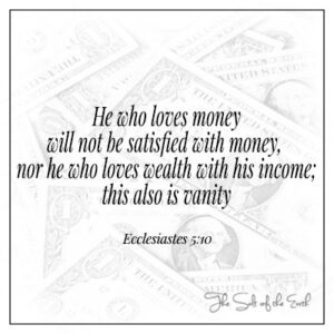 जो पैसे से प्यार करता है वह सभोपदेशक से संतुष्ट नहीं होगा 5:10
