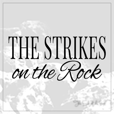 Strikes on the Rock