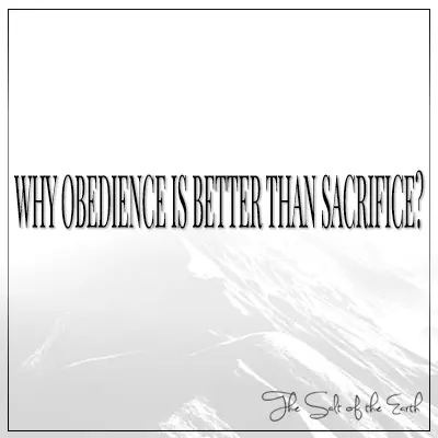 Why obedience is better than sacrifice 1 samuel 15:22