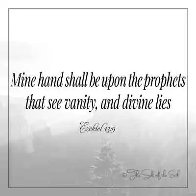 Библейский стих Иезекииля 13-9- рука Моя будет на пророках, которые видят суету и божественную ложь