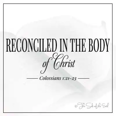 Колоссянам 1:21-23 примирились в теле Христовом