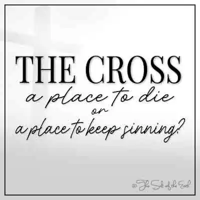 Изображение крест и заголовок статьи - это место, где нужно умереть, или место, чтобы продолжать грешить