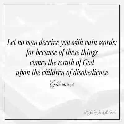 Библейский стих Ефесянам 5-6 никто да не обольщает вас пустыми словами, ибо за это приходит гнев Божий на детей противления