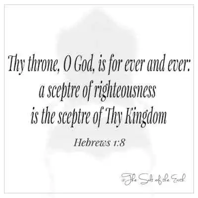 trono at taludtod sa bibliya hebrews 1-8-ang iyong trono o Diyos ay magpakailanman isang setro ng katuwiran ay setro ng iyong kaharian
